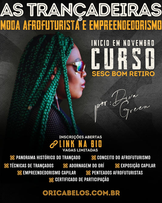 As Trançadeiras – Curso de Tranças e Moda Afrofuturista com Diva Green