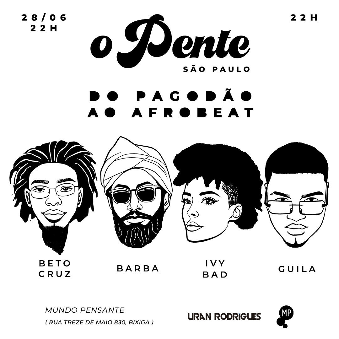 O PENTE, 28/06 DO PAGODÃO AO AFROBEAT