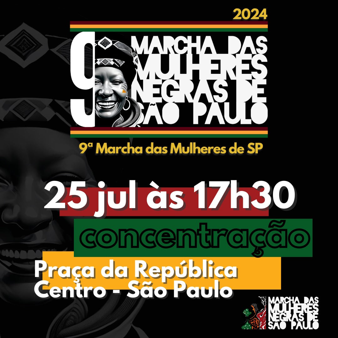 MARCHA DAS MULHERES NEGRAS + ORÍ ERÊ